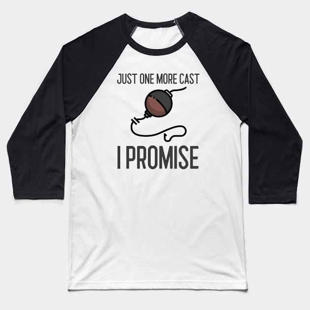 Just One More Cast I Promise Baseball T-Shirt by Jitesh Kundra